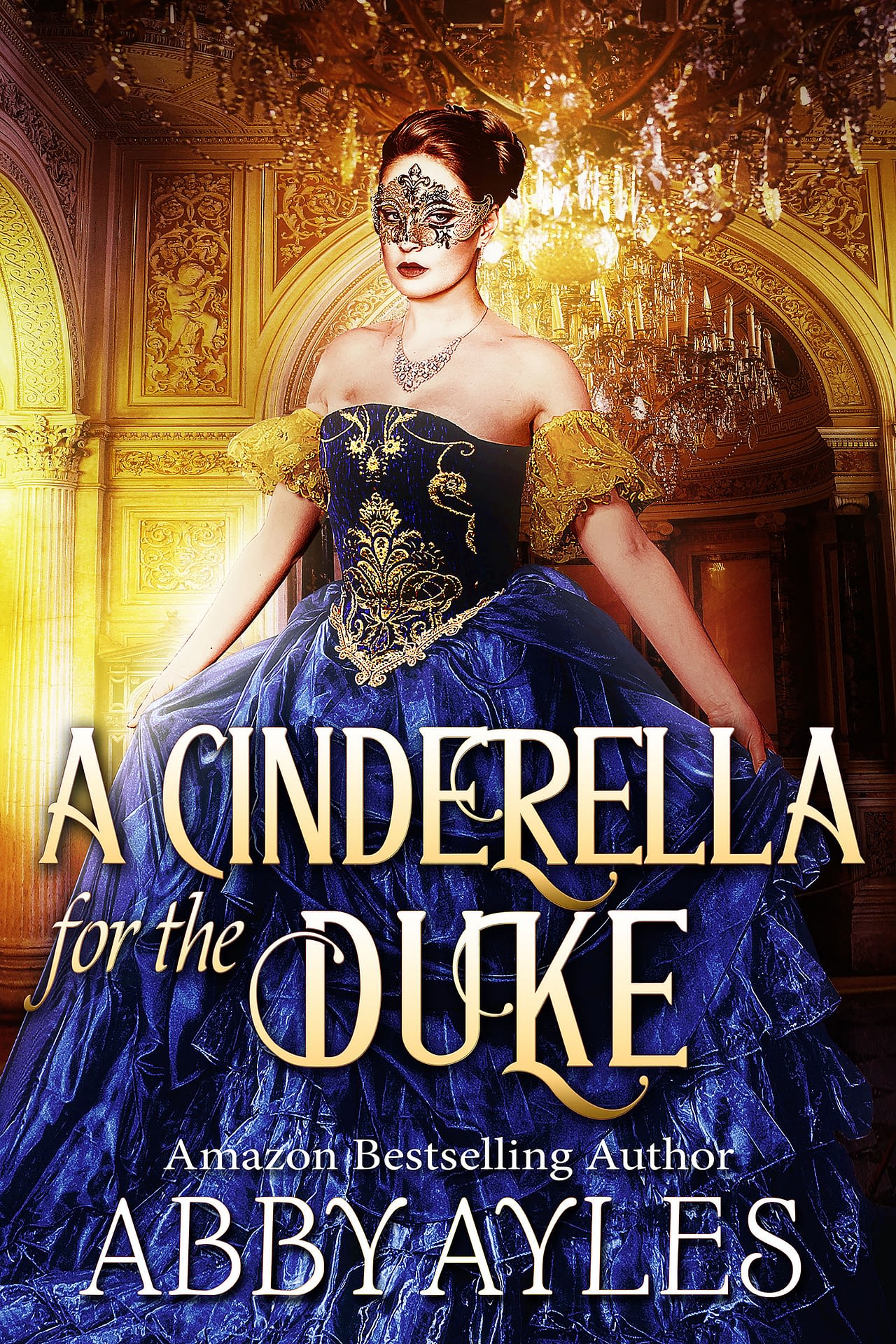 A Cinderella for the Duke - Abby Ayles